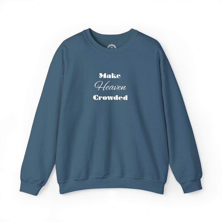 Make Heaven Crowded Crewneck Sweatshirt - Unisex Heavy Blend
